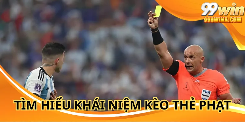 Giải nghĩa kèo thẻ phạt trong cá độ bóng đá
