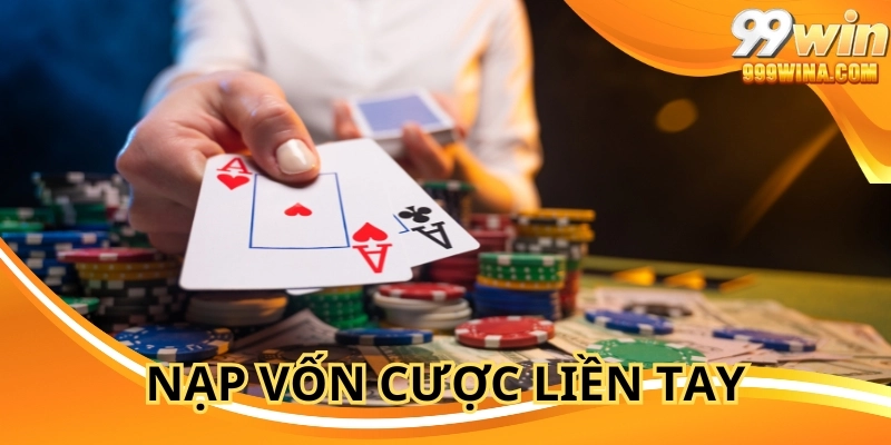 Nạp vốn cược liền tay, nhận thưởng khủng mỗi ngày từ hệ thống