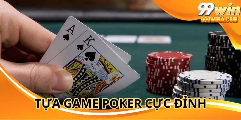 Poker là tựa game casino 99WIN đấu trí lôi cuốn